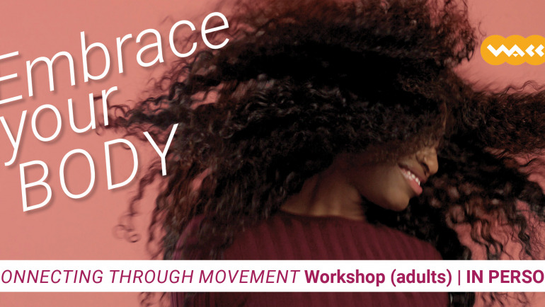 Embrace your Body – Connecting through Movement Workshop (adults) | IN PERSON