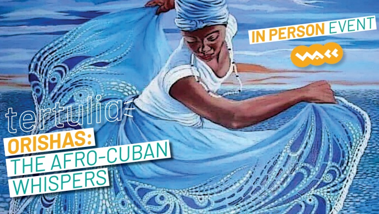 TERTULIA Orishas: Afro-Cuban Whispers