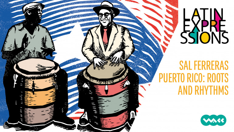 Sal Ferreras’s Puerto Rico: Roots and Rhythms | November 5
