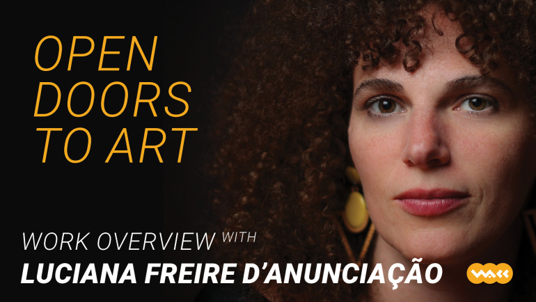 Open Doors to Art: Work Overview with Luciana Freire d’Anunciação